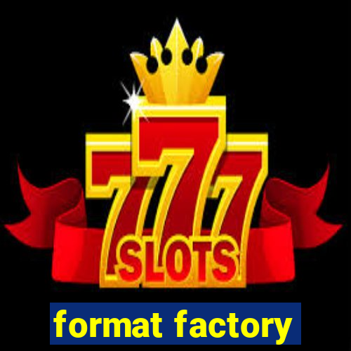 format factory